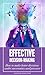 Effective Decision-Making: How to make better decisions under uncertainty and pressure