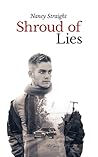 Shroud of Lies by Nancy Straight