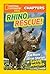 Rhino Rescue: And More True Stories of Saving Animals (National Geographic Kids Chapters)