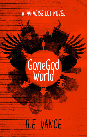GoneGodWorld (Paradise Lot, #1)