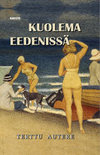 Kuolema Eedenissä (Lääninetsivä Kuikka, #2)