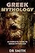 Greek Mythology: A Complete...