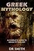 Greek Mythology by Dr. Smith