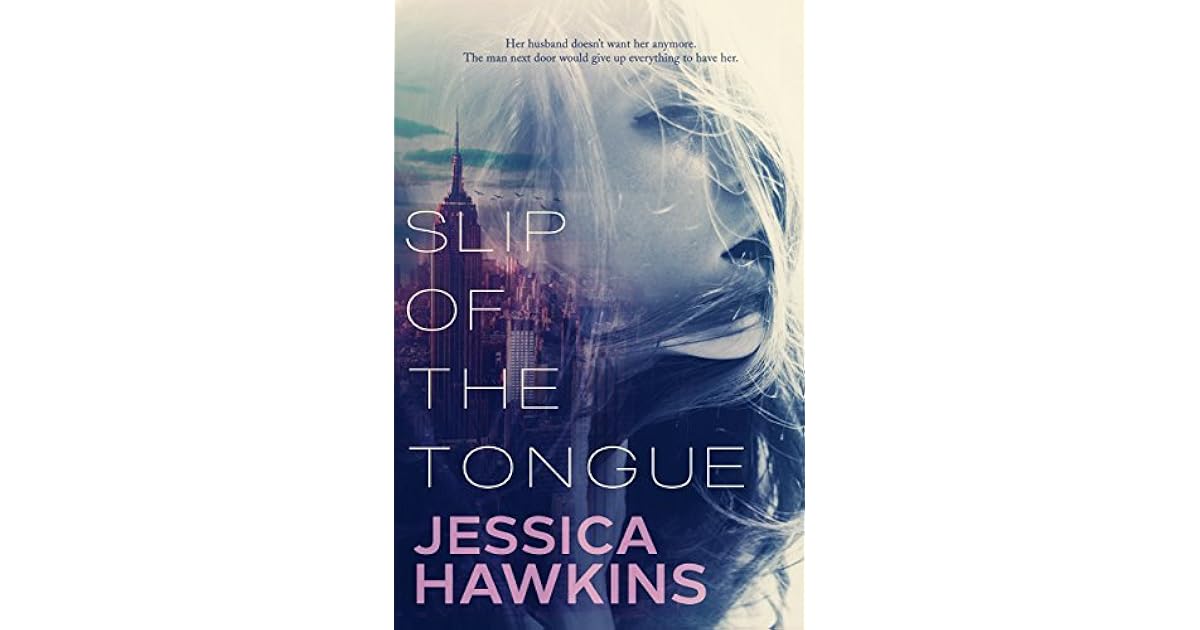 Slip of the Tongue by Jessica Hawkins