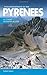 Mountaineering in the Pyrenees: 25 Classic Mountain Routes