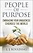 People of Purpose: Embracing Your Uniqueness Changes The World