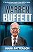 Warren Buffett: 7 Top Life and Business Lessons of Warren Buffett for Unlimited Success in Investing, Business and Life (Warren Buffett,warren buffett ... and Money, Investing Basics Book 1)