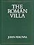 The Roman villa by John Percival