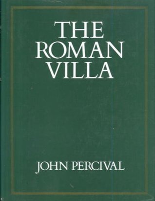 The Roman villa: An historical introduction (Batsford studies in archaeology)