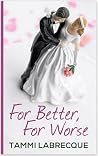 For Better, For Worse by Tammi Labrecque
