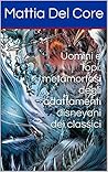 Uomini e Topi: metamorfosi degli adattamenti disneyani dei classici (Italian Edition)