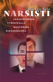 Narsisti parisuhteessa, työpaikalla, naapurina, oikeussalissa