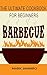 BARBECUE: The Ultimate Cook...