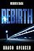 Thrillers: Suspense: Rebirth: A Private Investigator Mystery Crime Thriller (horror, thriller, science fiction, mystery, police, murder, dark, conspiracy) (Rebirth Saga Book 1)