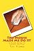 The Mouse Made Me Do It!: A...