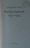 Berlijns dagboek 1931-1933 by Jacques Gans