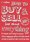 How to Buy and Sell Just About Everything How to Buy and Sell Just About Everything