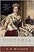 Victoria: A Life