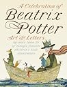A Celebration of Beatrix Potter by Beatrix Potter A Celebration of Beatrix Potter by Beatrix Potter