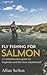 Fly Fishing For Salmon