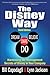 The Disney Way:Harnessing the Management Secrets of Disney in Your Company, Third Edition