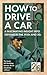 How to Drive a Car: A Fascinating Insight into Driving in the 1920s and 30s