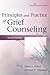 Principles and Practice of Grief Counseling, Second Edition