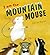 I Am the Mountain Mouse