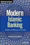 Modern Islamic Banking: Products, Processes in Practice (The Wiley Finance Series)