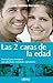 Las dos caras de la edad: Manual Para Envejecer Con Plenitud, Vitalidad y Optimismo (Crecimiento personal) (Spanish Edition)