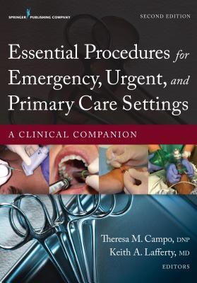 Essential Procedures for Emergency, Urgent, and Primary Care Settings: A Clinical Companion (Paperback)