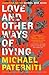 Love and Other Ways of Dying by Michael Paterniti