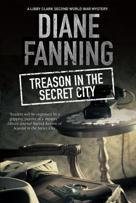 Treason in the Secret City (Libby Clark, #2)