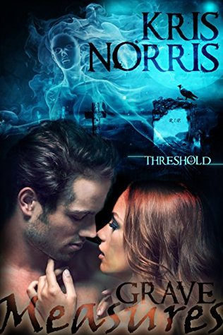 Grave Measures (Threshold Book 1)