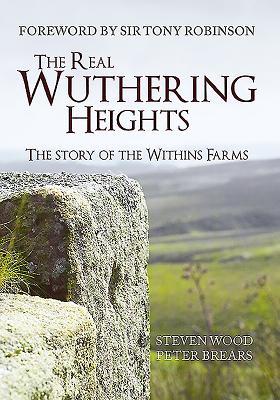 The Real Wuthering Heights: The Story of The Withins Farms (Paperback)