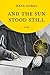 And the Sun Stood Still by Dava Sobel