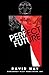 A PERFECT FUTURE