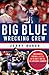 Big Blue Wrecking Crew by Jerry Barca