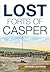 Lost Forts of Casper by Johanna Wickman
