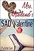 Mrs. Maitland's SAD Valentine