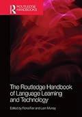 The Routledge Handbook of Language Learning and Technology