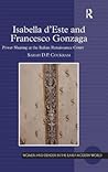 Isabella d'Este and Francesco Gonzaga: Power Sharing at the Italian Renaissance Court