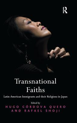 Transnational Faiths: Latin-American Immigrants and their Religions in Japan (Hardcover)