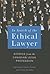 In Search of the Ethical Lawyer by Adam Dodek