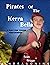 Pirates of the Kerra Bella ...