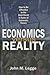 Economics versus Reality: How to be Effective in the Real World in Spite of Economic Theory