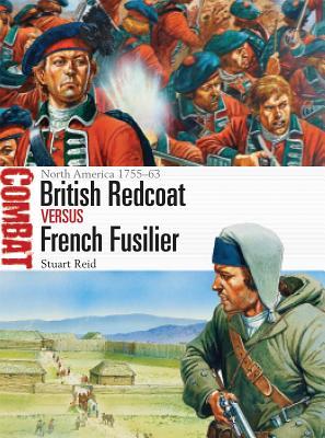 British Redcoat vs French Fusilier: North America 1755–63 (Combat, 17)