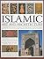 The Complete Illustrated Guide to Islamic Art and Architecture: A Comprehensive History Of Islam'S 1400-Year Old Legacy Of Art And Design, With 500 Photographs, Reproductions And Fine-Art Paintings