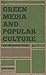 Green Media and Popular Culture: An Introduction
