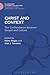 Christ and Context: The Confrontation between Gospel and Culture (Religious Studies: Bloomsbury Academic Collections)